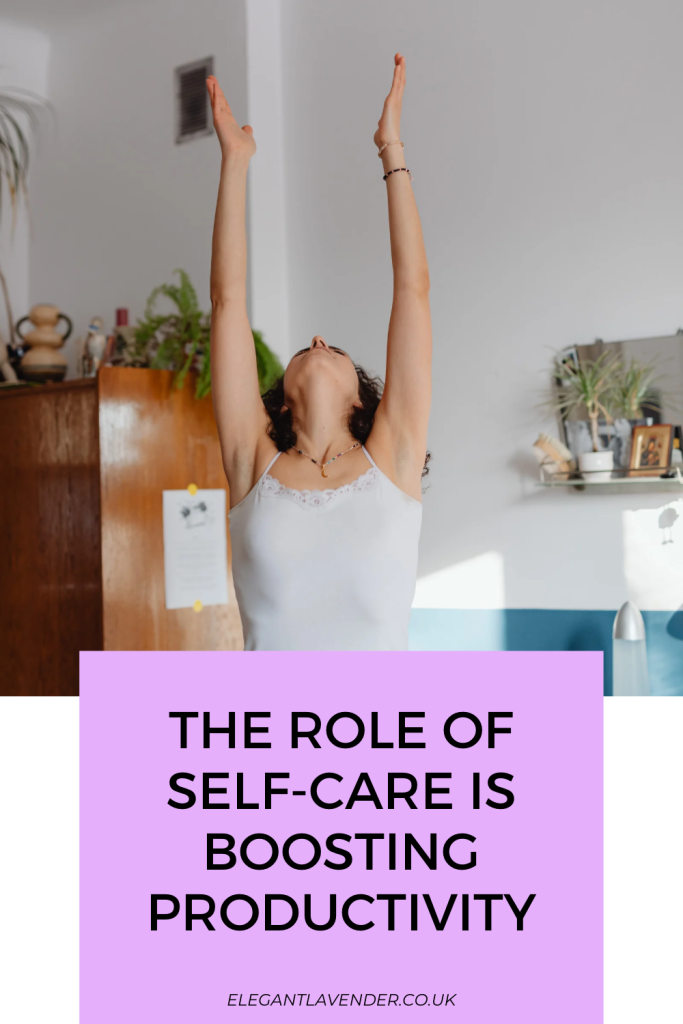The Role of Self-Care in Boosting Productivity